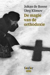 De magie van de orthodoxie - Johan de Boose (ISBN 9789462251465)