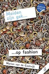 Meiden zijn gek... op fashion - Marion van de Coolwijk (ISBN 9789463242783)