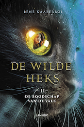 De wilde heks II - De boodschap van de valk - Lene Kaaberbøl (ISBN 9789401458559)