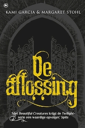 De aflossing - Kami Garcia (ISBN 9789048851959)