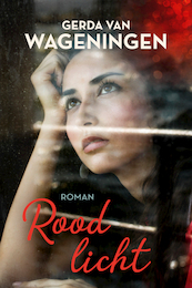 Rood licht - Gerda van Wageningen (ISBN 9789020544510)