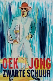 Zwarte schuur - Oek de Jong (ISBN 9789025472924)