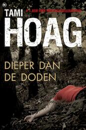 Dieper dan de doden - Tami Hoag (ISBN 9789044329902)