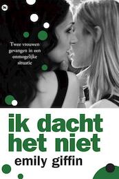 Ik dacht het niet - Emily Giffin (ISBN 9789044330694)