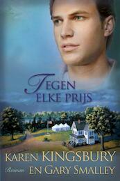 Tegen elke prijs - Karen Kingsbury, Gary Smalley (ISBN 9789029796934)