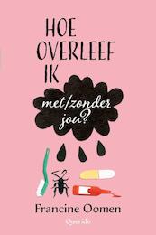 Hoe overleef ik met/zonder jou? - Francine Oomen (ISBN 9789045117690)