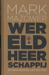 Wereldheerschappij - Mark Mazower (ISBN 9789025412463)