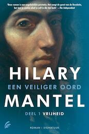 Een veiliger oord / 1 Vrijheid - Hilary Mantel (ISBN 9789044969672)