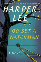 Go Set a Watchman - Harper Lee (ISBN 9780062409850)