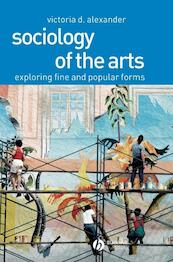 Sociology of the Arts - Victoria D. Alexander (ISBN 9780631230403)