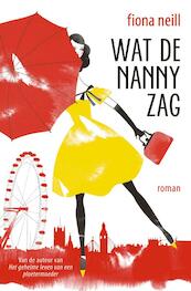 Wat de nanny zag - Fiona Neill (ISBN 9789022999110)