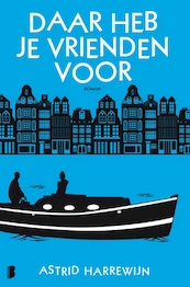 Daar heb je vrienden voor - Astrid Harrewijn (ISBN 9789462533479)