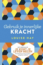 Gebruik je innerlijke kracht - Louise Hay (ISBN 9789020214802)