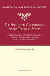 The Forgotten Contribution of the Teaching Sisters - Bart Hellinckx, Frank Simon, Marc Depaepe (ISBN 9789058677655)