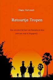 Retourtje Tropen - Hans Vervoort (ISBN 9789464650976)