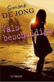 Vals beschuldigd - Simone de Jong (ISBN 9789049925734)