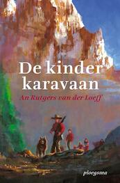 De kinderkaravaan - An Rutgers van der Loeff (ISBN 9789021619996)