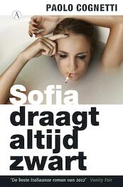 Sofia draagt altijd zwart - Paolo Cognetti (ISBN 9789025300173)