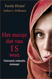 Het meisje dat van IS won - Farida Khalaf, Andrea Claudia Hoffmann (ISBN 9789402750690)