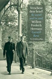 Verscheur deze brief Ik vertel veel te veel - Willem Frederik Hermans, Gerard Reve (ISBN 9789023454656)