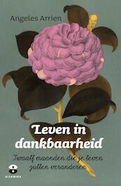 Leven in dankbaarheid - Angeles Arrien (ISBN 9789401301084)