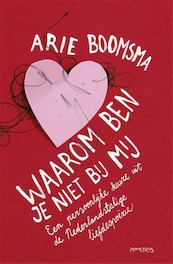 Waarom ben je niet bij mij - (ISBN 9789044624953)