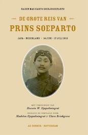 De grote reis van prins Soeparto - Haryo Raden Mas Soerjosoeparto (ISBN 9789061006862)