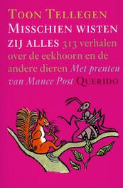 Misschien wisten zij alles - Toon Tellegen (ISBN 9789045120119)