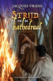 Strijd om de kathedraal - Jacques Vriens (ISBN 9789000305261)