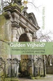 Gulden vrijheid? - Hotso Spanninga (ISBN 9789087042967)