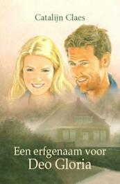 Een erfgenaam voor Deo Gloria - Catalijn Claes (ISBN 9789020531541)