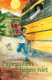 Papegaaien liegen niet - Lydia Rood (ISBN 9789025857233)