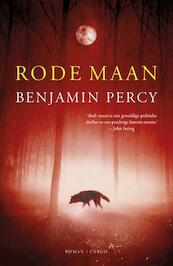 Rode maan - Benjamin Percy (ISBN 9789023479093)