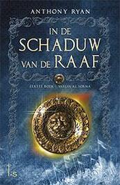 In de Schaduw van de Raaf 1 Vaelin Al Sorna - Anthony Ryan (ISBN 9789024562817)