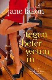 Tegen beter weten in - Jane Fallon (ISBN 9789032514303)