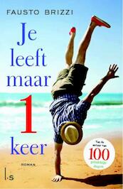 Je leeft maar 1 keer - Fausto Brizzi (ISBN 9789024570737)