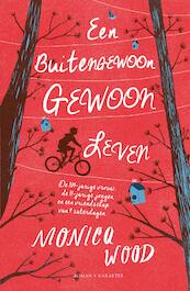 Een buitengewoon gewoon leven - Monica Wood (ISBN 9789045211459)