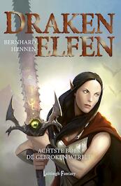 Drakenelfen 8  De Gebroken Wereld - Bernhard Hennen (ISBN 9789024565047)