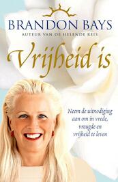 Vrijheid is - B. Bays (ISBN 9789049200336)