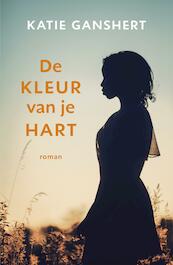 De kleur van je hart - Katie Ganshert (ISBN 9789043530880)