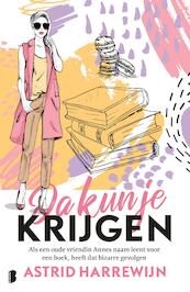 Ja kun je krijgen - Astrid Harrewijn (ISBN 9789463630290)