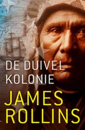 De duivelkolonie - James Rollins (ISBN 9789024532889)