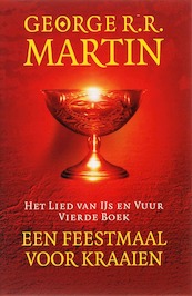 Het lied van ijs en vuur 4 Een feestmaal voor kraaien - George R.R. Martin (ISBN 9789024558339)