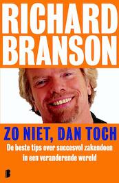 Zo niet, dan toch - Richard Branson (ISBN 9789460232299)