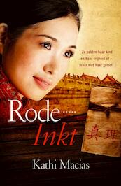 Rode inkt (De kracht van het geloof #1) - Kathi Macias (ISBN 9789029717670)