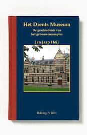 Drents Museum - Jan Jaap Heij (ISBN 9789061093480)