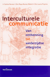 Interculturele communicatie - Carlos Nunez, Raya Nunez Mahdi, Laura Popma (ISBN 9789023243632)