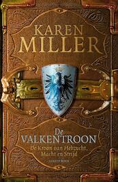 De kroon van hebzucht, macht en strijd 1 - de valkentroon - Karen Miller (ISBN 9789024566884)