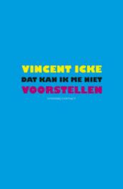 Dat kan ik me niet voorstellen - Vincent Icke (ISBN 9789025437466)