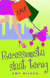 Recessionista slaat terug - Amy Silver (ISBN 9789061127086)